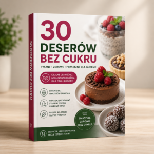 30 Deserów bez Cukru